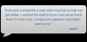 Our patients tell the story of The Meaning of Care best.
