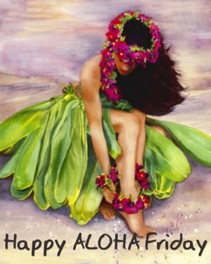 ALOHA Friday!