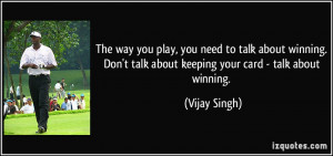 ... winning. Don't talk about keeping your card - talk about winning
