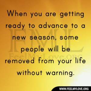 ... new season, some people will be removed from your life without warning