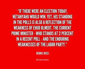 quote Dennis Ross if there were an election today netanyahu 83548 png