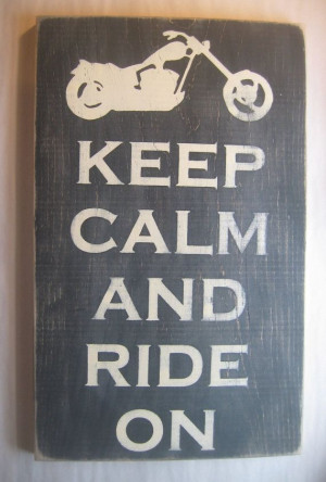 Keep Calm and Ride On, Man Cave, Fathers Day, Motorcycle, Distressed ...