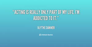 quote-Blythe-Danner-acting-is-really-only-part-of-my-11006.png