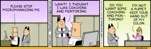 Micromanaging / dilbert :: boss :: micromanaging :: coach :: mentor ...