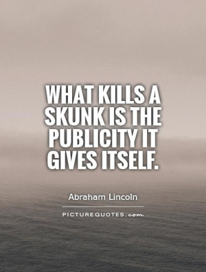 Abraham Lincoln Quotes Publicity Quotes