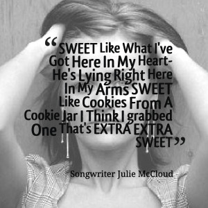 Quotes Picture: sweet like what i've got here in my heart he's lying ...