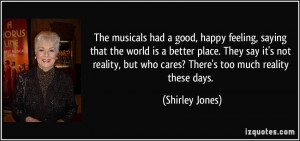 had a good, happy feeling, saying that the world is a better place ...