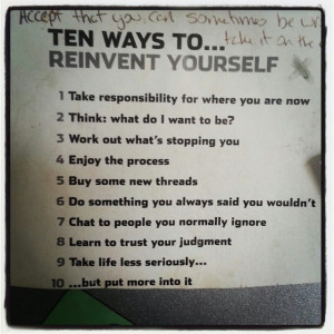 Ten ways to reinvent yourself (plus the all important 11th added by my ...