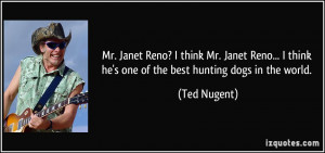 Ted Nugent Hunting Quotes