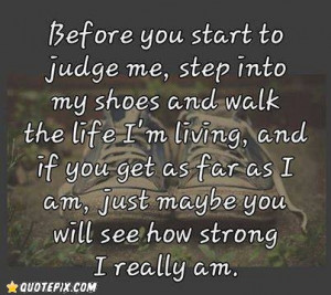 Before You Judge Me Quotes