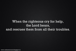 encouraging christian quotes : When the righteous cry for help, the ...