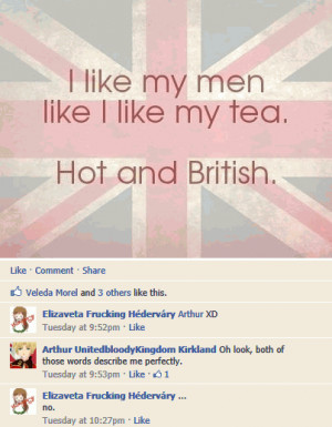 like my men like I like my tea... Hot and British