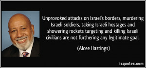 Israel's borders, murdering Israeli soldiers, taking Israeli hostages ...