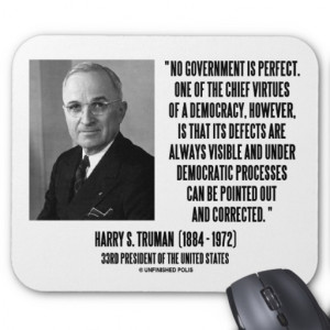 Harry S. Truman No Gov't Is Perfect Democracy Mouse Pad