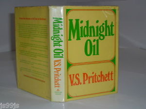 about MIDNIGHT OIL By V S PRITCHETT 1972 First Edition stated