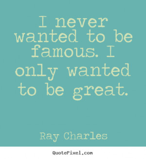 Ray Charles Famous Quotes
