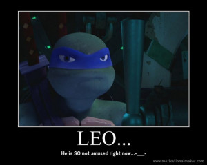 TMNT Motivational - Leo's Not Amused by TMNTFanchick.deviantart.com on ...