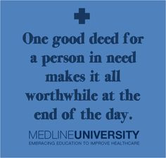 One good deed for a person in need makes it all worthwhile at the end ...