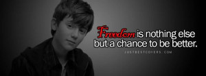 Awesome Celebrity Quote ~ Freedom is nothing else but a chance to be ...