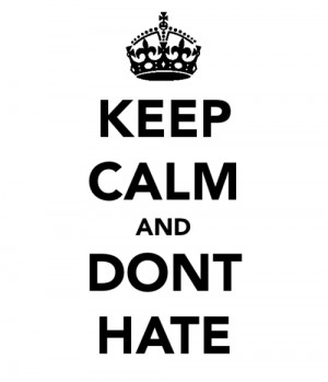 posted 2 years ago # keep calm # don t hate # hate # haters # black ...