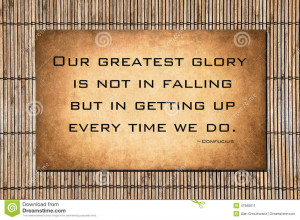 Our greatest glory - Confucius quote