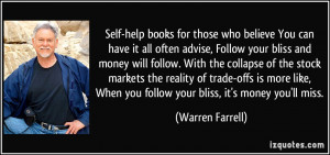 ... trade-offs is more like, When you follow your bliss, it's money you'll