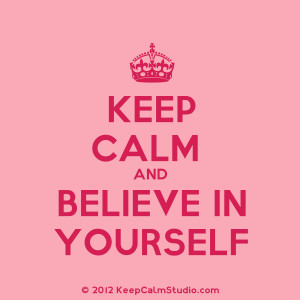 Keep Calm and Believe In Yourself' design on t-shirt, poster, mug and