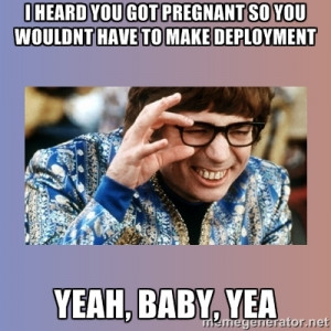 ... so you wouldnt have to make deployment yeah, baby, yea | Austin Powers