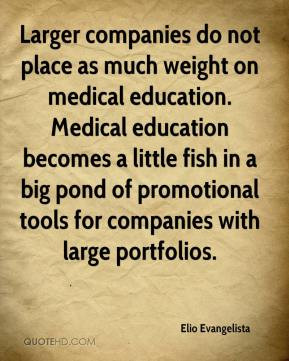 do not place as much weight on medical education. Medical education ...