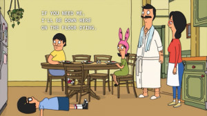 if you need me i ll be down here on the floor dying tina bobsburgers ...