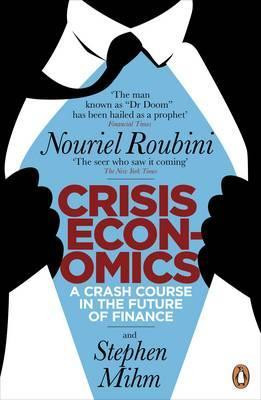 ... Course in the Future of Finance. Nouriel Roubini and Stephen Mihm