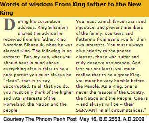 Quote: The former King of Cambodia granted advice to the new King ...