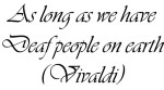 Veditz's quote in Version 2-- a font called Vivaldi. Vivaldi is a ...