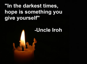 Avatar: The Last Airbender quote-Uncle Iroh