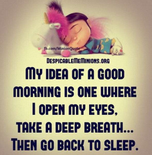 ... one where i open my eyes, take a deep breath… Then go back to sleep