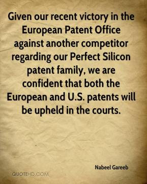 Given our recent victory in the European Patent Office against another ...