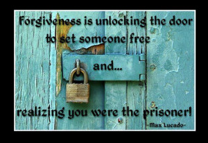 Forgiveness Is Unlocking The Door To Set Someone Free