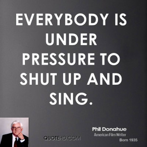 phil-donahue-phil-donahue-everybody-is-under-pressure-to-shut-up-and ...