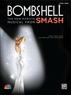 Bombshell: The New Marilyn Musical from SMASH - Piano/Vocal/Chords ...