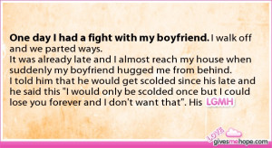 True love - One day I had a fight with my boyfriend.