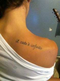 Italian To Infinity and Beyond Tattoo Quotes on Shoulder Blade More