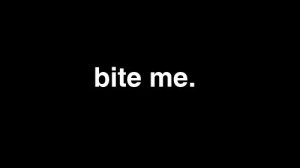 bite me, black, lowercase, quotes, typography, white