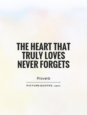 Love Quotes Heart Quotes Proverb Quotes Never Forget Quotes
