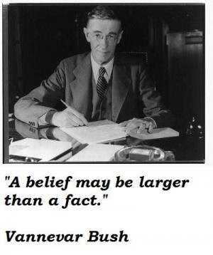Vannevar bush famous quotes 1