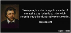 Shakespeare, in a play, brought in a number of men saying they had ...