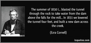 The summer of 1830 I... blasted the tunnel through the rock to take ...