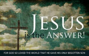 JESUS is the answer