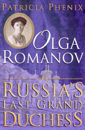 Start by marking “Olga Romanov: Russia's Last Grand Duchess” as ...