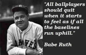 Babe Ruth Famous Quotes