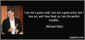 ... artist-but-i-love-art-and-i-love-food-so-i-am-the-michael-palin-141082